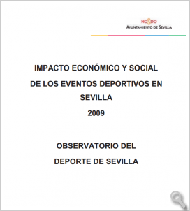 Impacto Económico y Social de los Eventos Deportivos en Sevilla. 2009