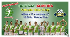 Primer y segundo partido semifinales play off SVM: Unicaja Almería- Ushuaïa Ibiza Voley
