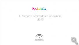 El deporte federado en Andalucía. Año 2015