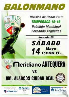 Balonmano | Meridiano Antequera - BM. Alarcos Ciudad Real (29ª jornada / DHP)